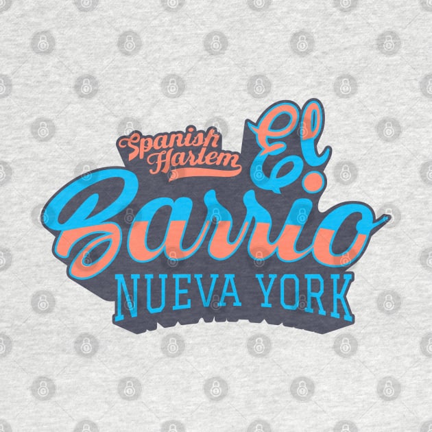 New York El Barrio  - El Barrio Spanish Harlem  - El Barrio  NYC Spanish Harlem Manhattan logo by Boogosh